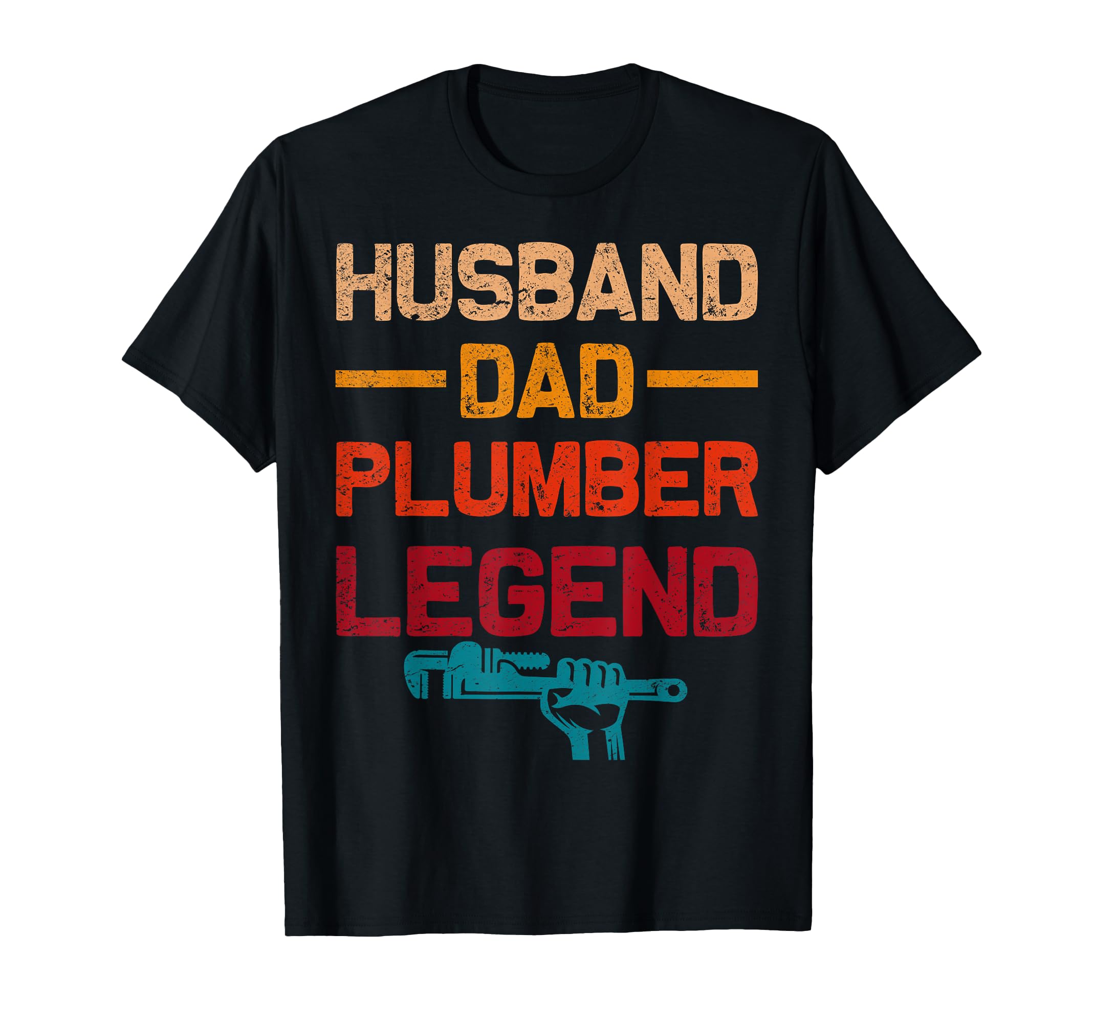 Plumbing Husband Dad Plumber Legend T-Shirt - Unique Graphic Men Women - T-Shirt, Sweatshirt, Hoodie