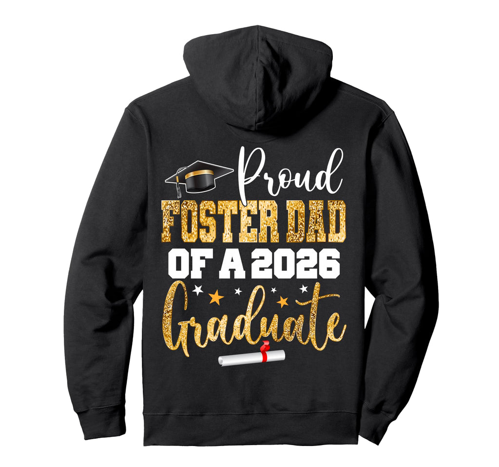 Proud Foster Dad Class 2026 Hoodie - Casual Everyday Wear for Adults - T-Shirt, Sweatshirt, Hoodie