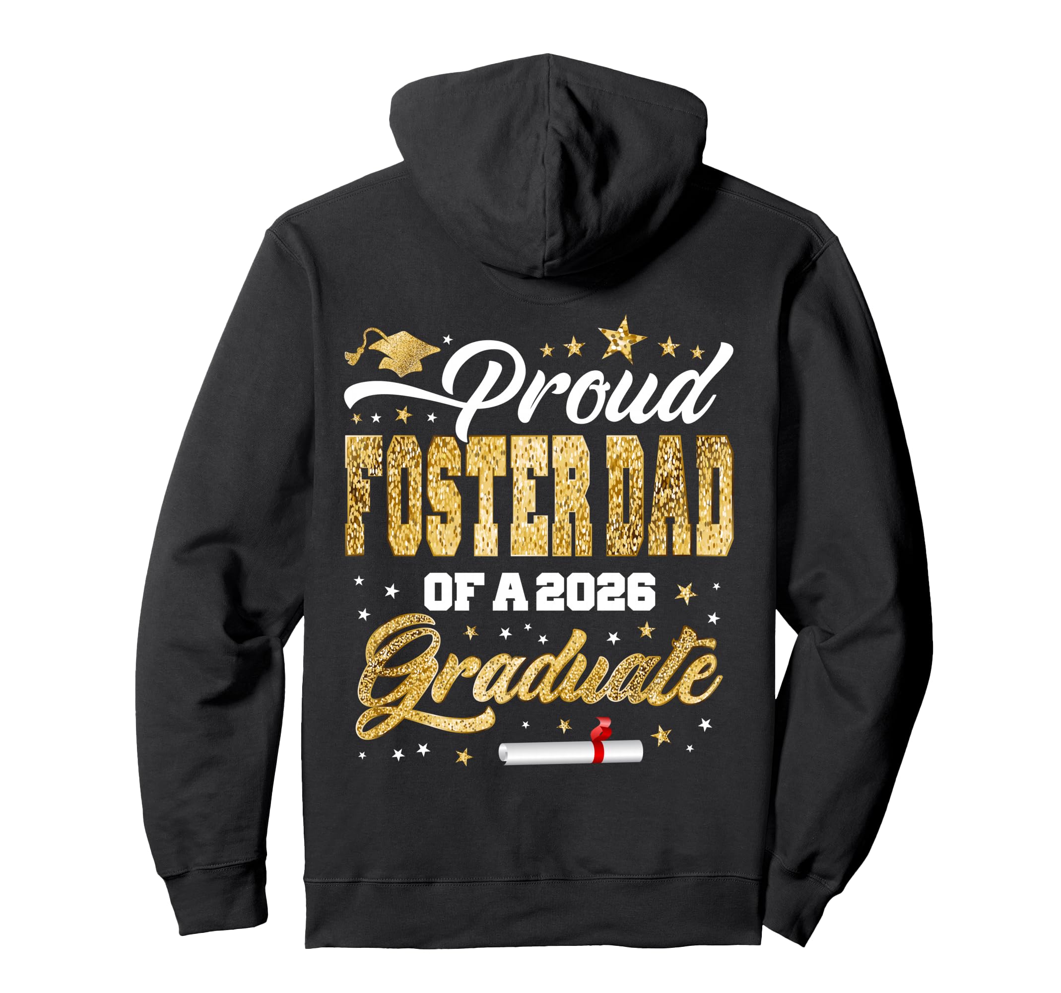 Proud Foster Dad Class 2026 Graduate Hoodie - Trendy Graphic Men Women - T-Shirt, Sweatshirt, Hoodie