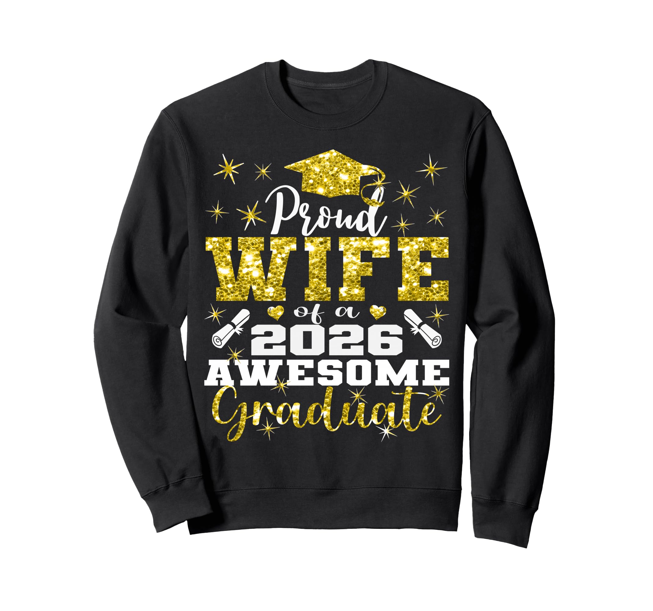 Super Proud Wife 2026 Graduate Sweatshirt - Fun Novelty Design Men Women - T-Shirt, Sweatshirt, Hoodie