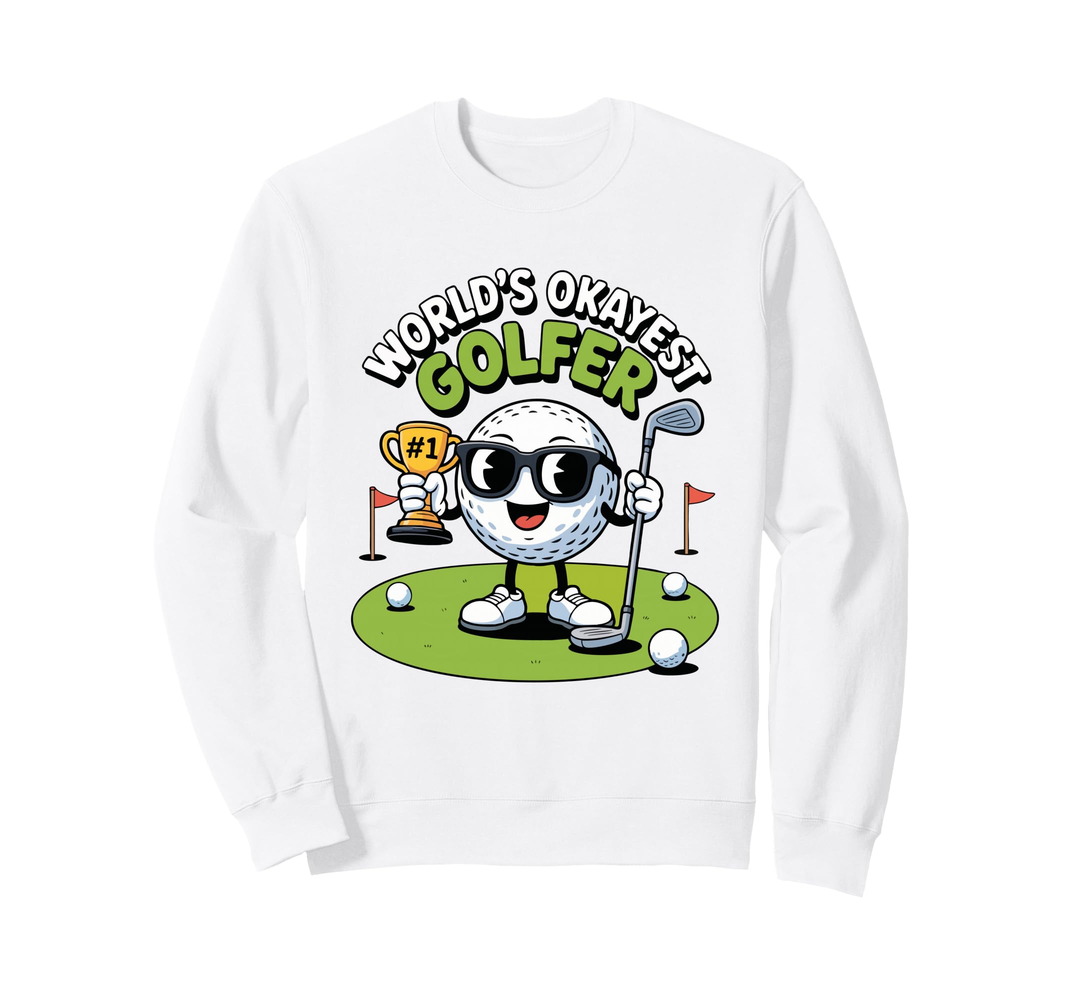 Worlds Okayest Golfer Ball Trophy Funny Sweatshirt - Graphic Print Unisex - T-Shirt, Sweatshirt, Hoodie