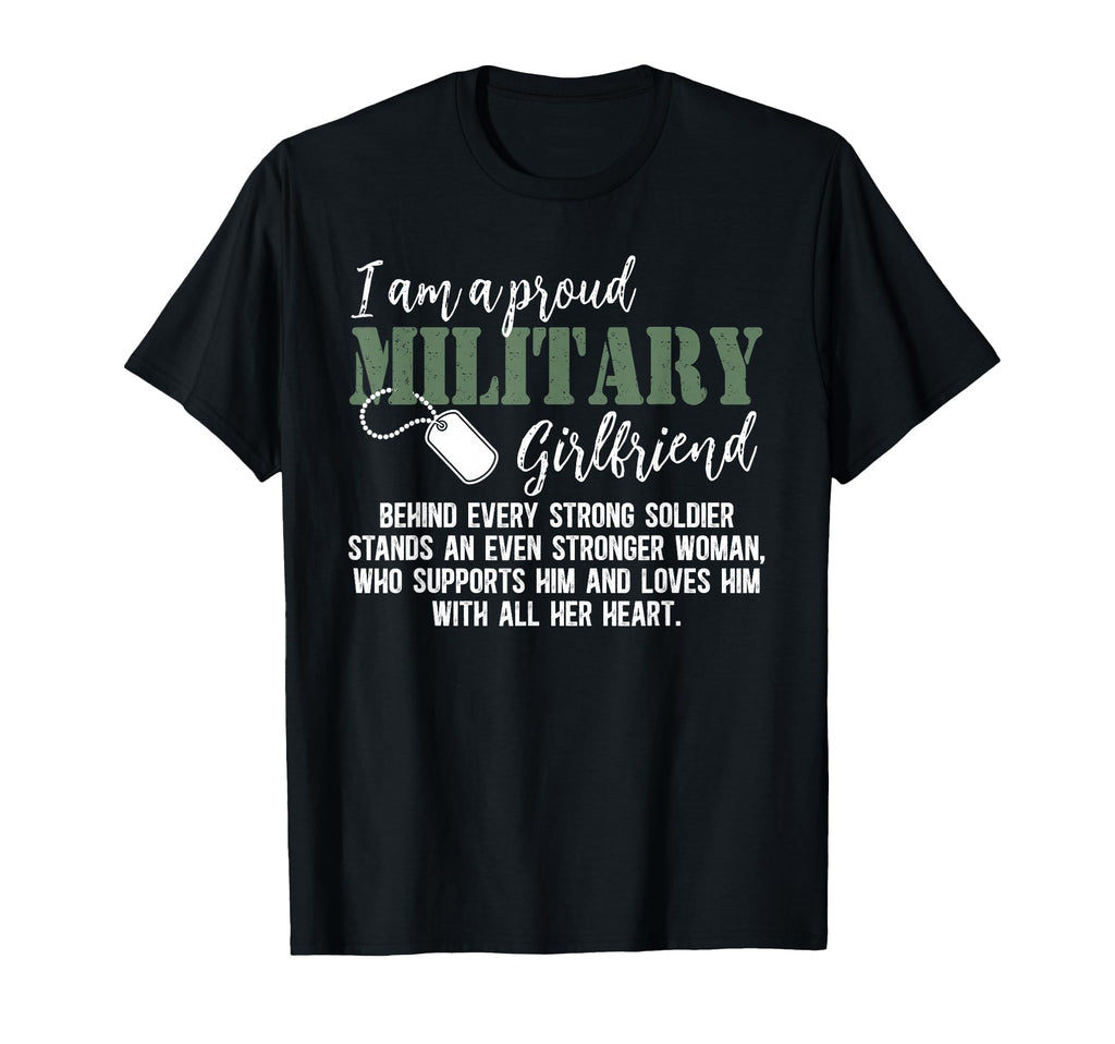 I Am Proud Military Girlfriend T-Shirt - Streetwear Style for Adults - T-Shirt, Sweatshirt, Hoodie