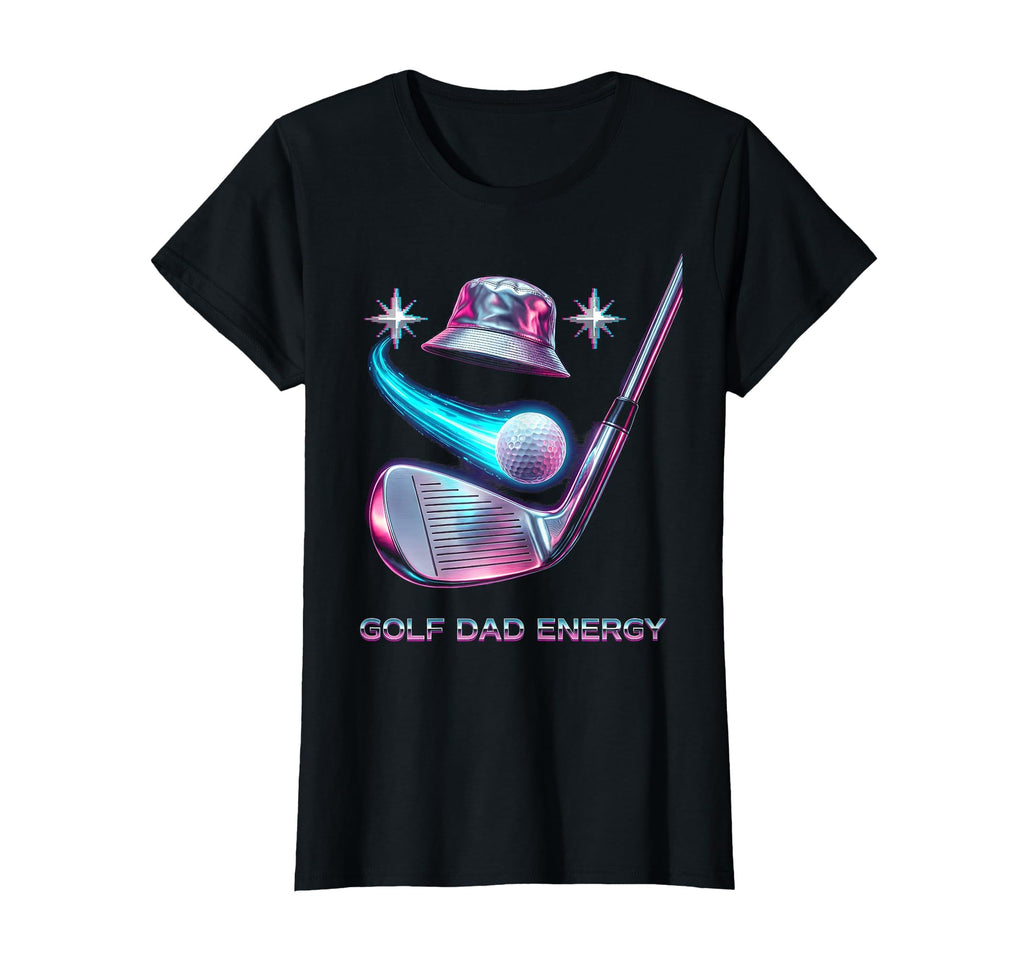 Golf Dad Energy Funny Golfing Father T-Shirt - Unique Graphic Men Women - T-Shirt, Sweatshirt, Hoodie