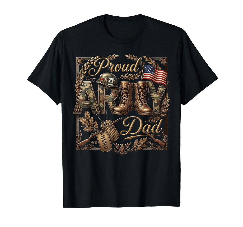 Proud Army Dad Family Outfits T-Shirt - Casual Everyday Wear Men Women - T-Shirt, Sweatshirt, Hoodie