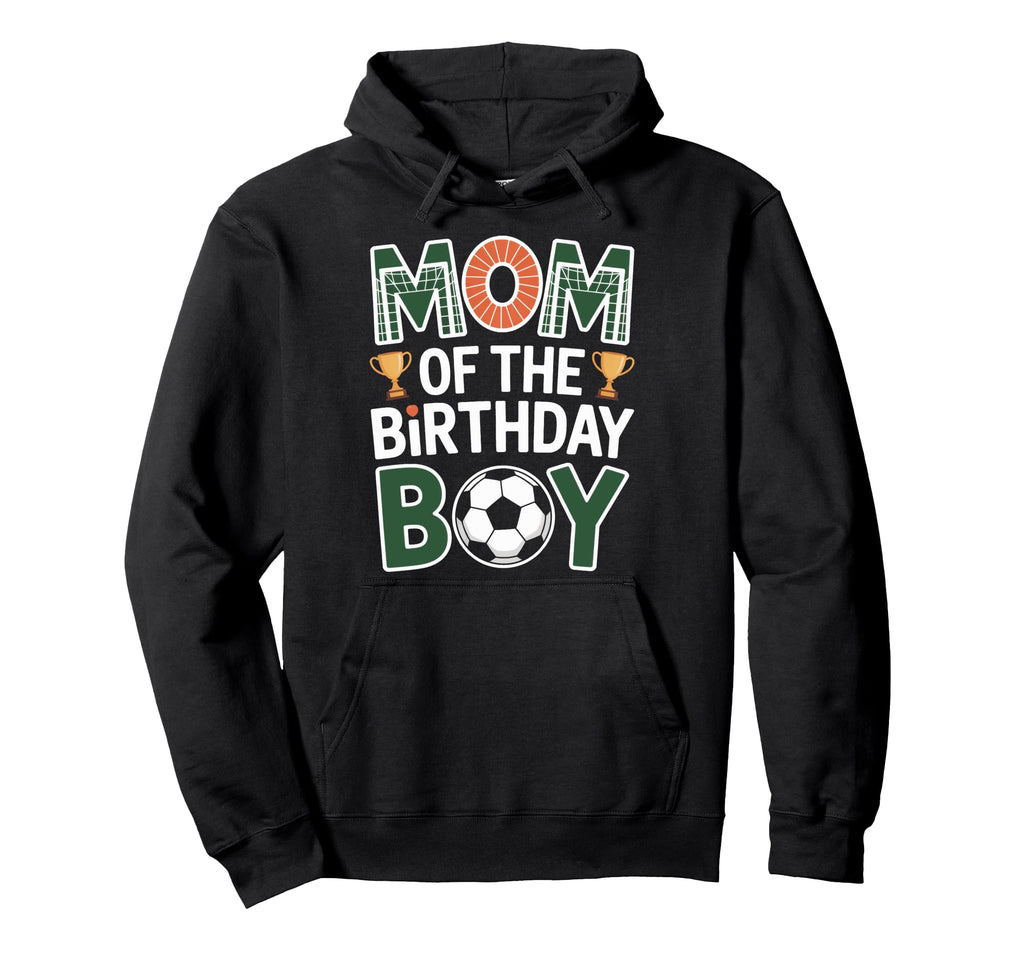 Mom Birthday Soccer Celebration Family Hoodie - Minimalist Print Men Women - T-Shirt, Sweatshirt, Hoodie