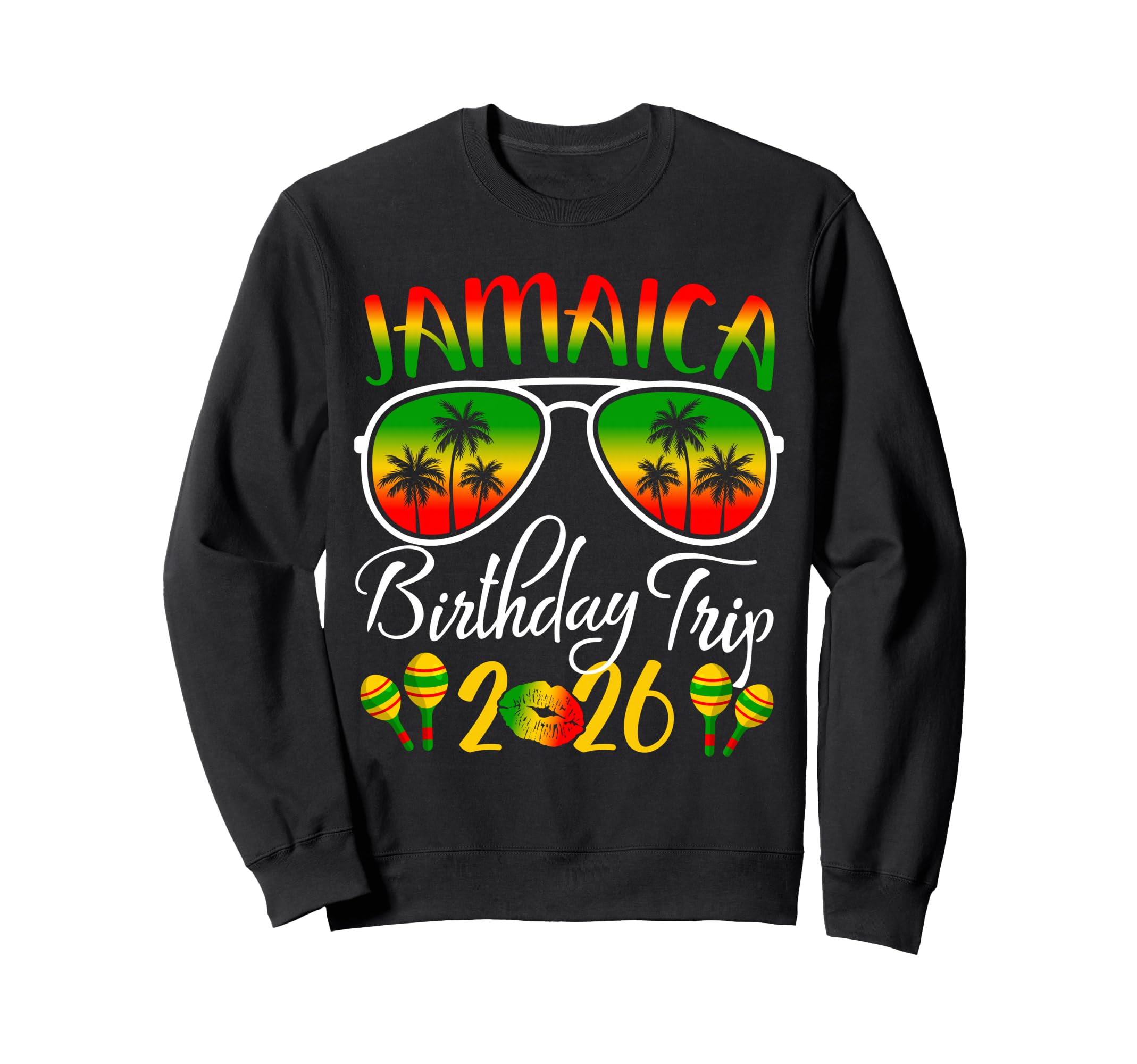 Jamaica Birthday Trip Vacation Sweatshirt - Streetwear Style Men Women - T-Shirt, Sweatshirt, Hoodie