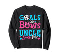Goals Or Bows Uncle Loves You Sweatshirt - Aesthetic Graphic for Adults - T-Shirt, Sweatshirt, Hoodie