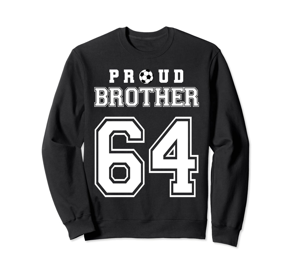 Number 64 Custom Proud Soccer Sweatshirt - Streetwear Style Men Women - T-Shirt, Sweatshirt, Hoodie