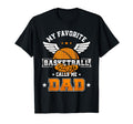 My Favorite Basketball Player Calls Me T-Shirt - Streetwear Style Unisex - T-Shirt, Sweatshirt, Hoodie