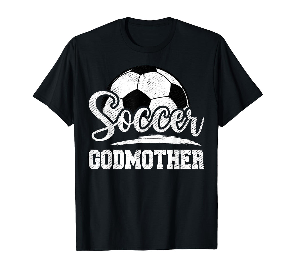 Soccer Godmother Soccer Player Game Day T-Shirt - Aesthetic Graphic Unisex - T-Shirt, Sweatshirt, Hoodie