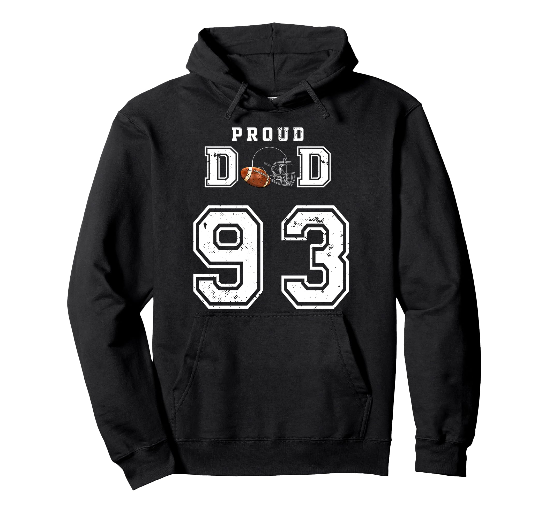 Custom Proud Football Dad Number 93 Hoodie - Streetwear Style Unisex - T-Shirt, Sweatshirt, Hoodie