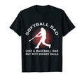 Mens Softball Dad Like Baseball Dad T-Shirt - Minimalist Print Unisex - T-Shirt, Sweatshirt, Hoodie