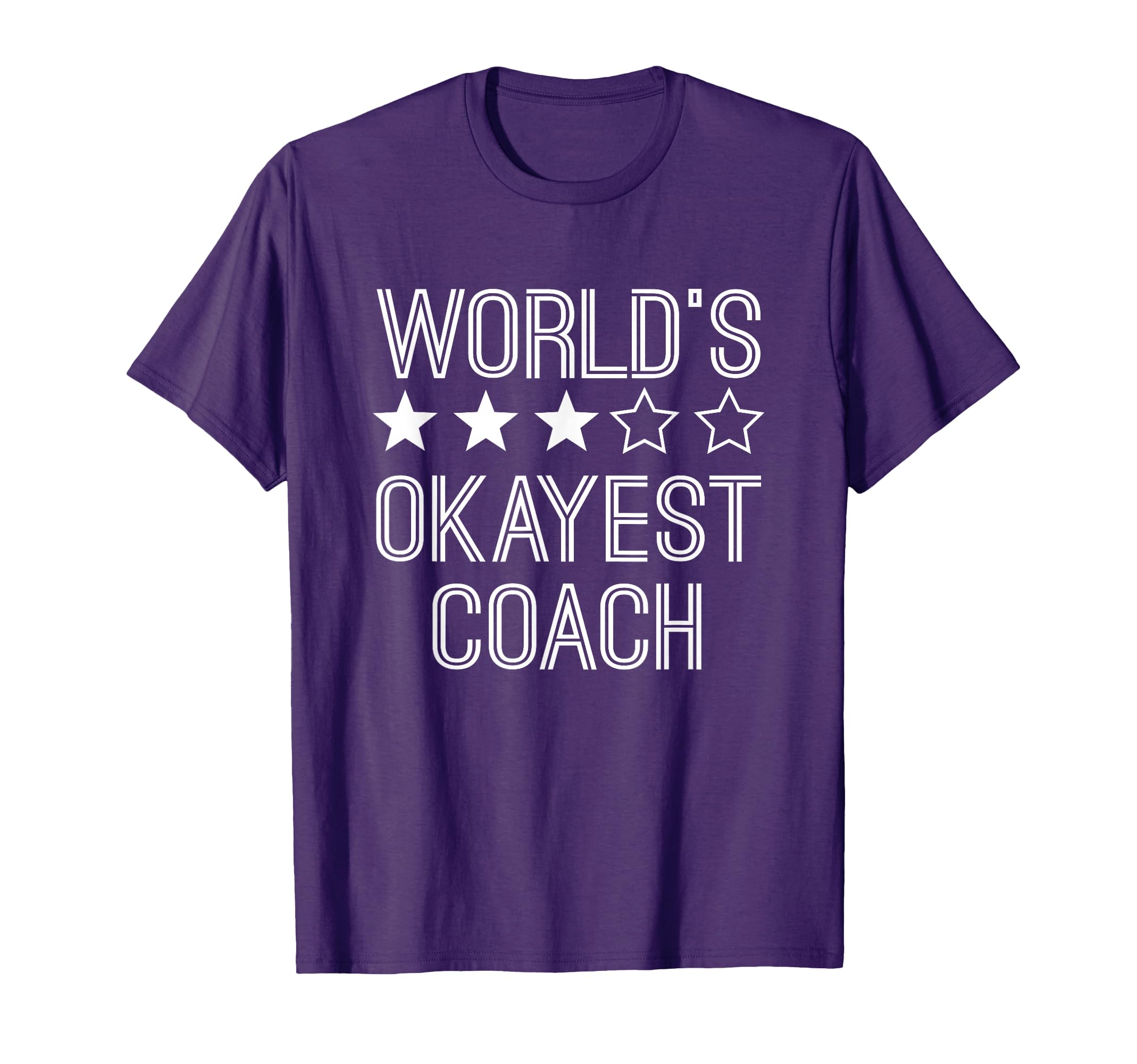 Worlds Okayest Coach Funny Coach T-Shirt - Trendy Graphic Men Women - T-Shirt, Sweatshirt, Hoodie