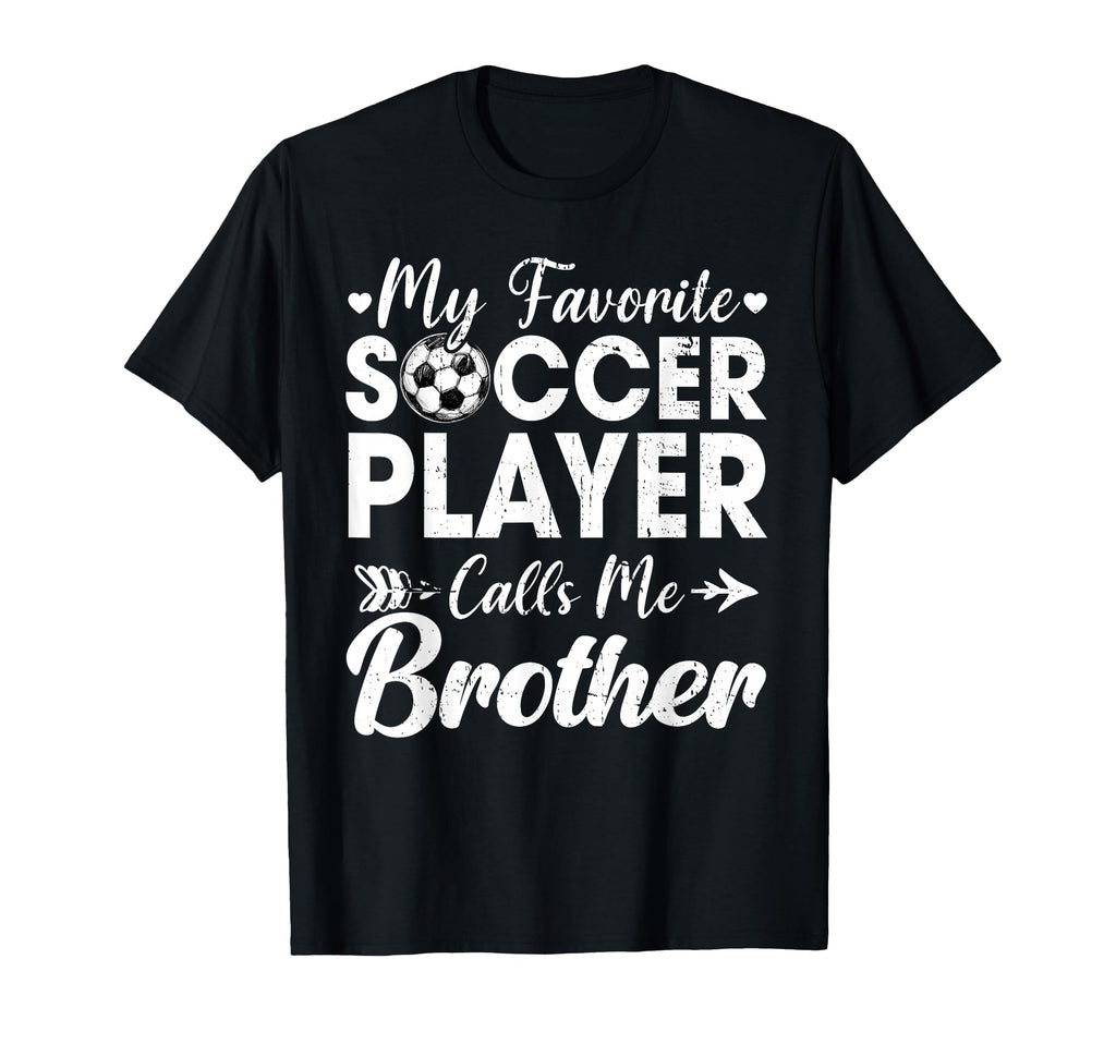 My Favorite Soccer Player Calls Me T-Shirt - Streetwear Style Men Women - T-Shirt, Sweatshirt, Hoodie