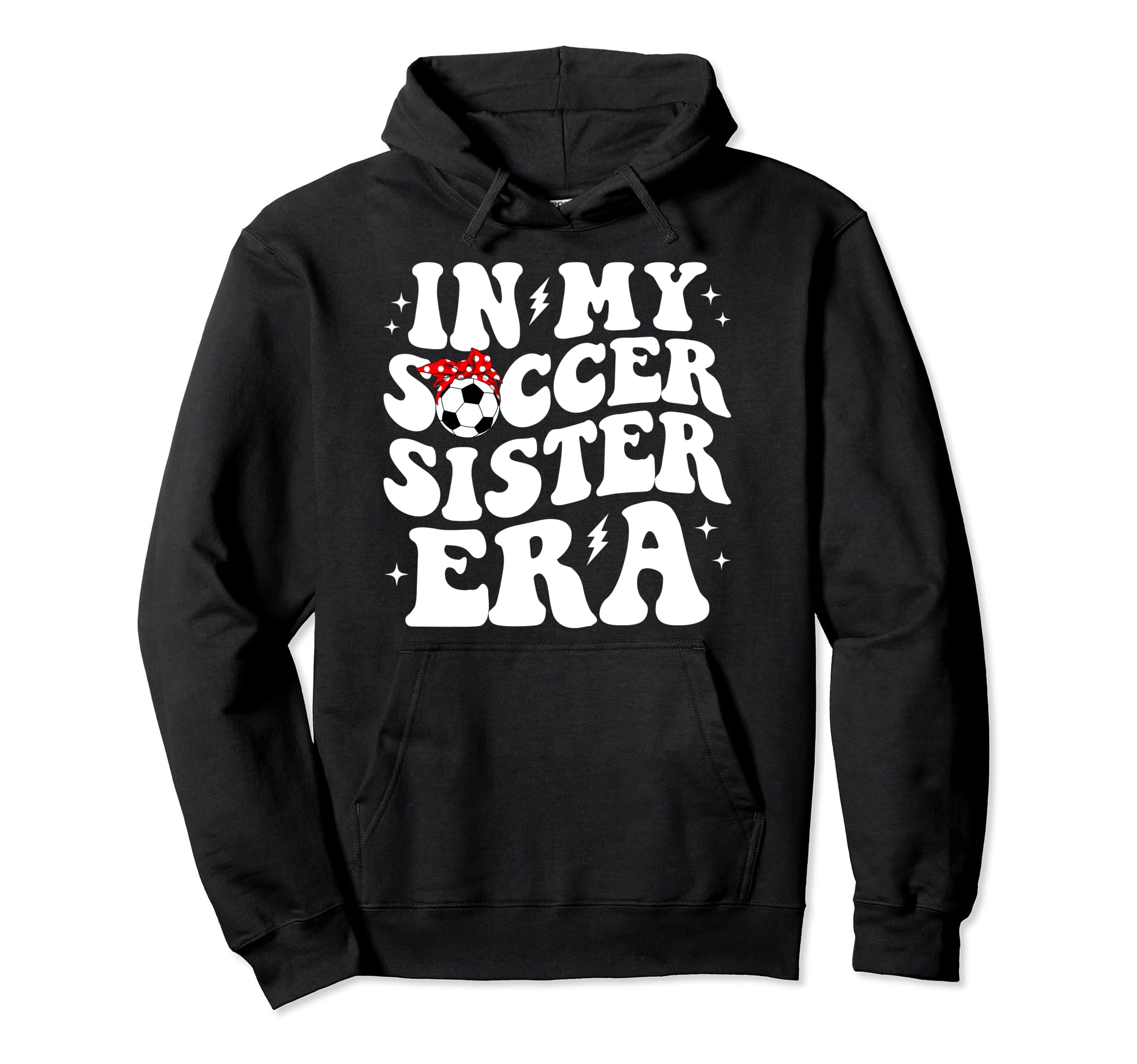 My Soccer Sister Era Groovy Soccer Sister Hoodie - Custom Art Print Unisex - T-Shirt, Sweatshirt, Hoodie