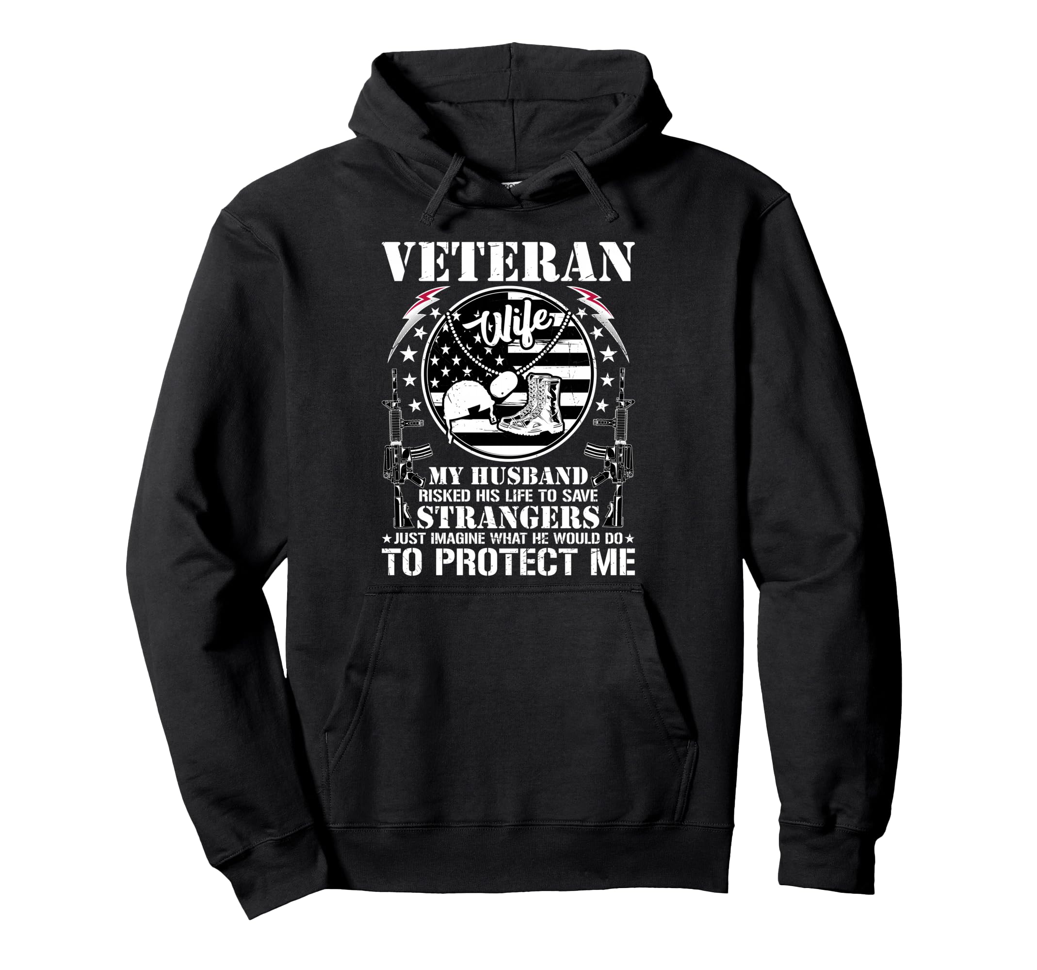 Veteran Wife Patriotic Military Hoodie - Casual Everyday Wear Unisex - T-Shirt, Sweatshirt, Hoodie