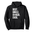Best Uncle Coach Ever Funny Soccer Sport Hoodie - Novelty Apparel Unisex - T-Shirt, Sweatshirt, Hoodie