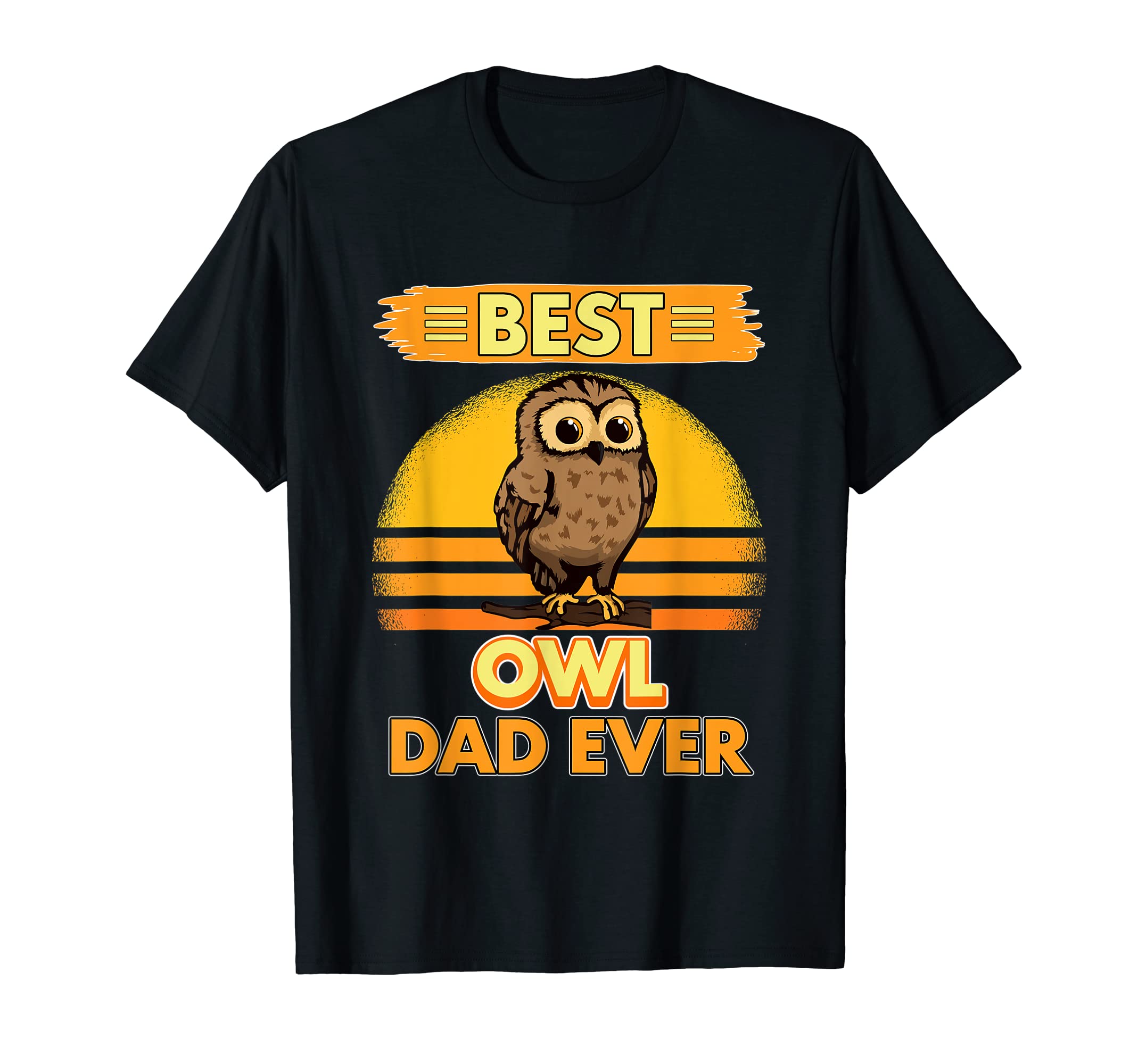 Mens Fathers Day Best Owl Dad Ever T-Shirt - Novelty Apparel for Adults - T-Shirt, Sweatshirt, Hoodie