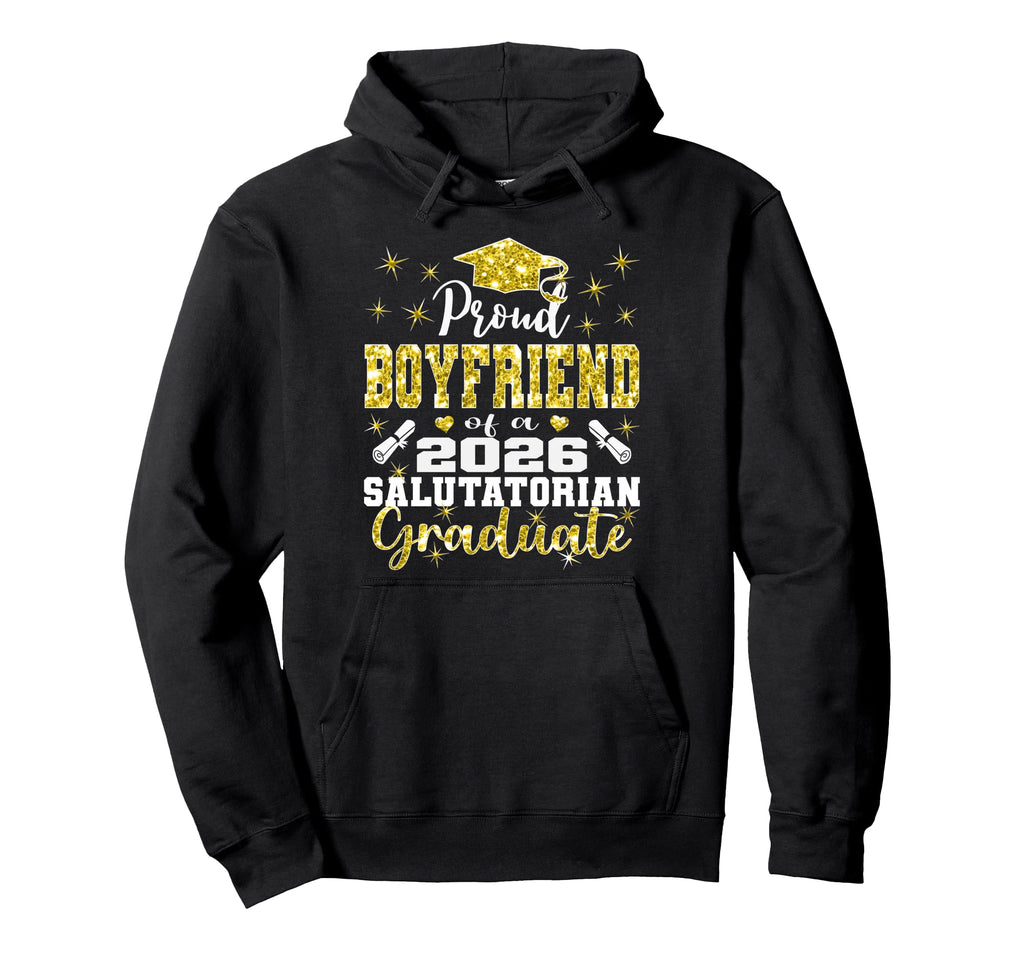 Proud Boyfriend 2026 Salutatorian Hoodie - Streetwear Style Unisex - T-Shirt, Sweatshirt, Hoodie
