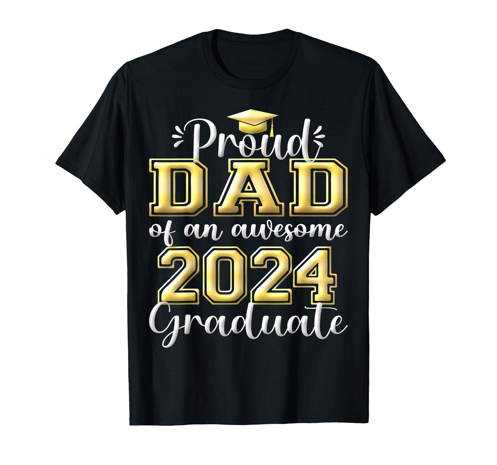 Super Proud Dad 2024 Graduate T-Shirt - Streetwear Style for Adults - T-Shirt, Sweatshirt, Hoodie