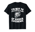74 Years Old Team Player Sports Soccer T-Shirt - Trendy Graphic for Adults - T-Shirt, Sweatshirt, Hoodie
