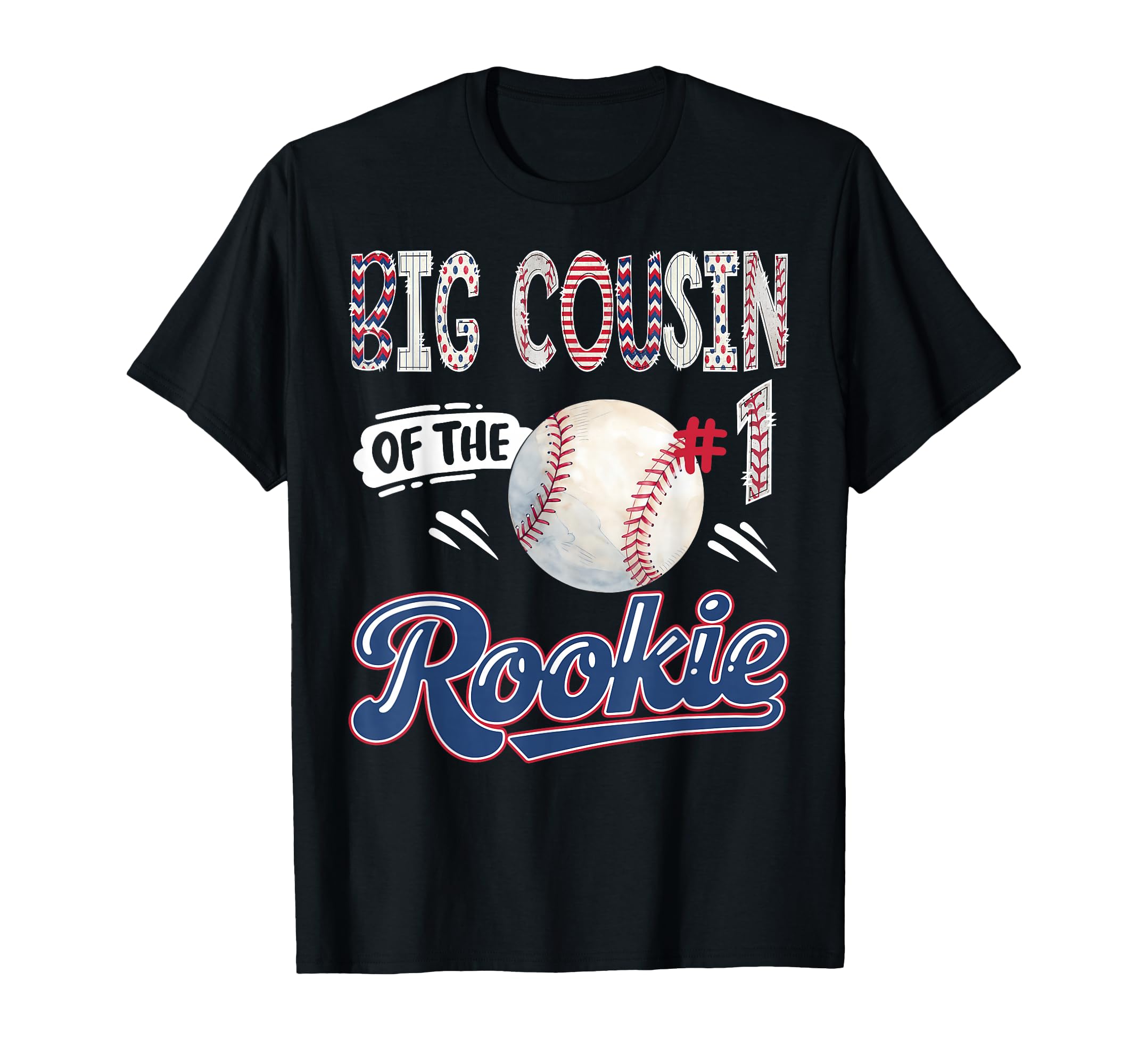 Big Cousin Rookie Baseball 1St T-Shirt - Streetwear Style Men Women - T-Shirt, Sweatshirt, Hoodie
