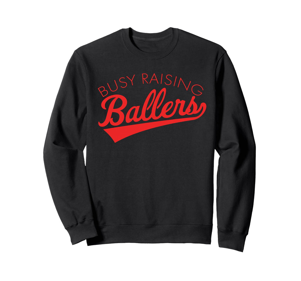 Busy Raising Ballers Baseball Mom Sweatshirt - Novelty Apparel Unisex - T-Shirt, Sweatshirt, Hoodie