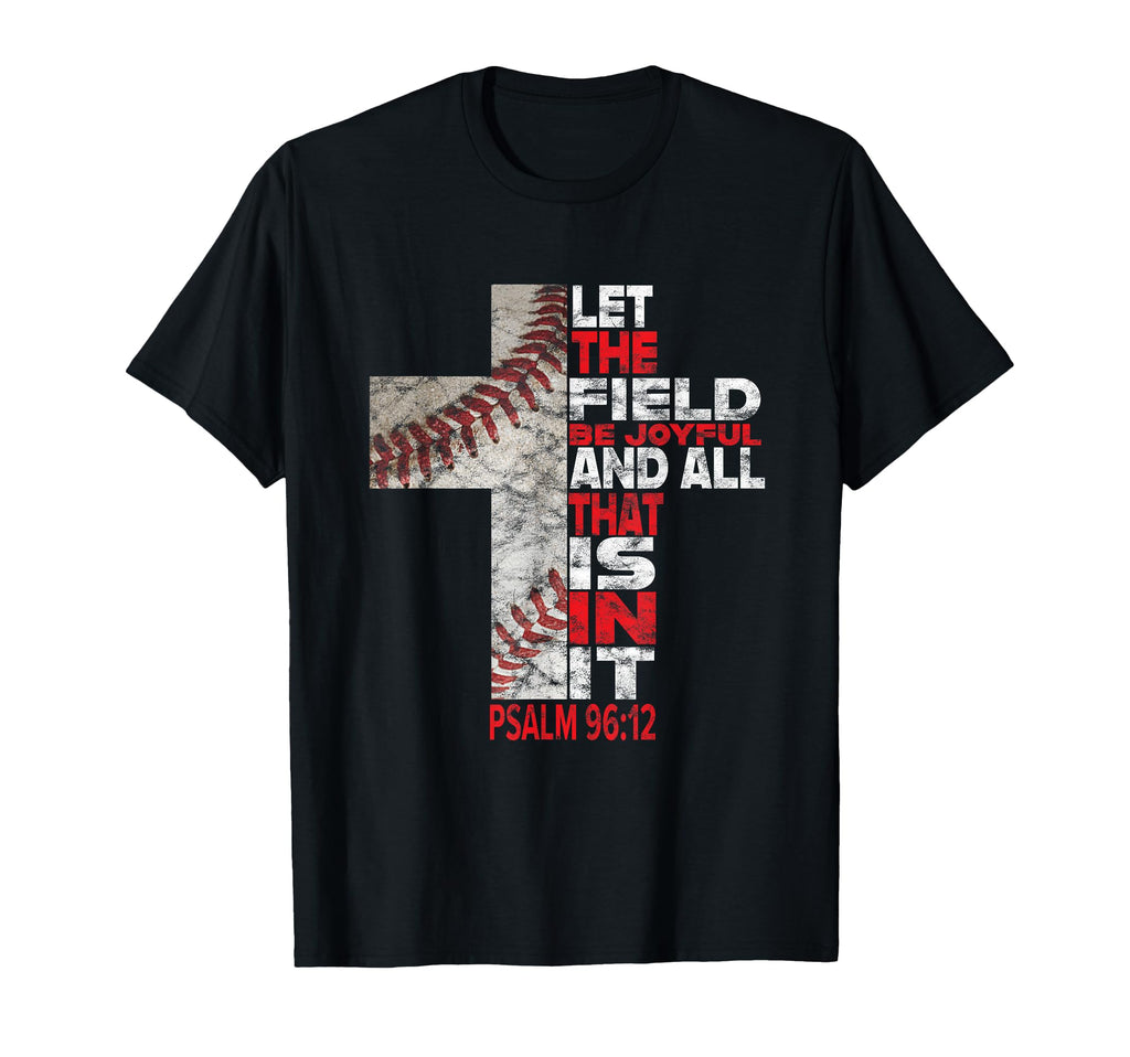 Let Field Be Joyful And All That T-Shirt - Casual Everyday Wear Men Women - T-Shirt, Sweatshirt, Hoodie