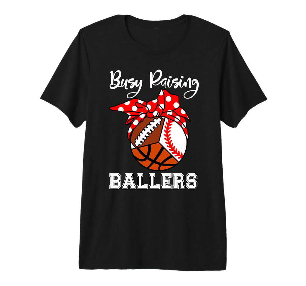 Busy Raising Ballers Funny Baseball T-Shirt - Novelty Apparel Men Women - T-Shirt, Sweatshirt, Hoodie