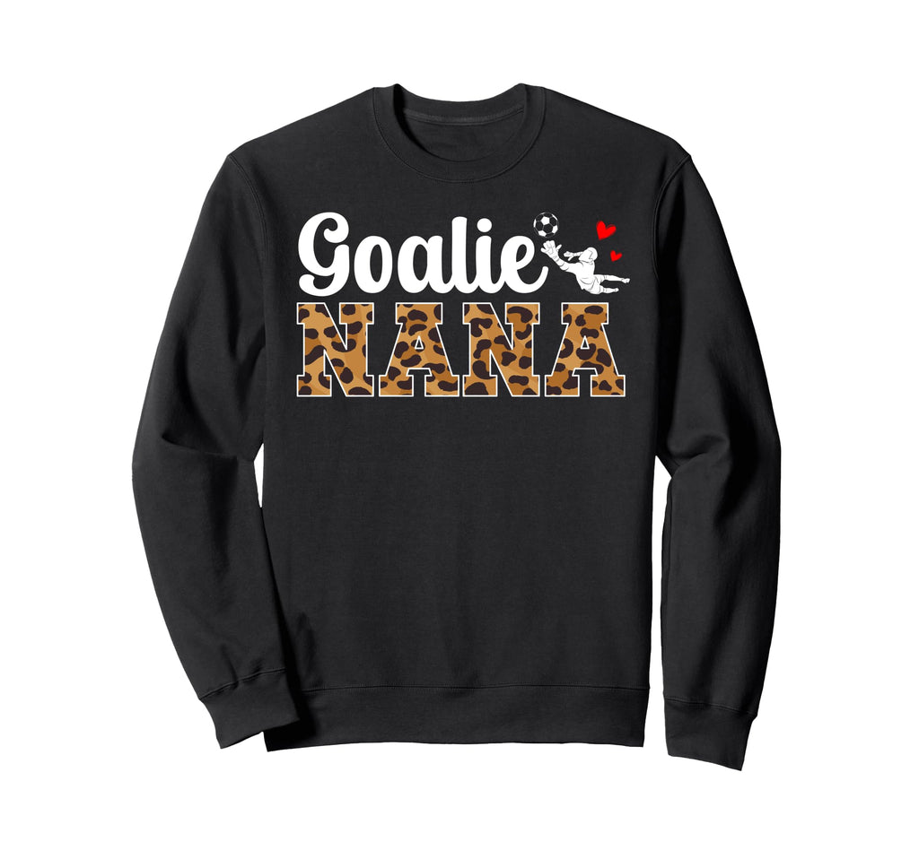 Soccer Goalie Nana Soccer Sweatshirt - Fun Novelty Design for Adults - T-Shirt, Sweatshirt, Hoodie