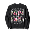 I Have Two Titles Mom And Nonna Sweatshirt - Aesthetic Graphic Unisex - T-Shirt, Sweatshirt, Hoodie