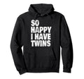 Twin Parents Mom Dad Gifts Fathers Day Hoodie - Trendy Graphic for Adults - T-Shirt, Sweatshirt, Hoodie