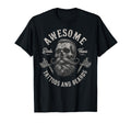 Awesome Dads Have Tattoos And Beards T-Shirt - Unique Graphic Unisex - T-Shirt, Sweatshirt, Hoodie