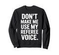 Best Referee Soccer Ref Umpire Sweatshirt - Streetwear Style for Adults - T-Shirt, Sweatshirt, Hoodie
