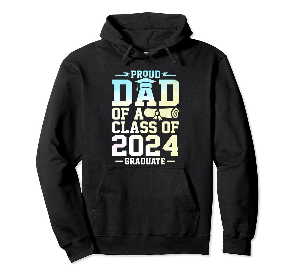 Proud Dad Class 2024 Graduate Senior Hoodie - Streetwear Style Men Women - T-Shirt, Sweatshirt, Hoodie