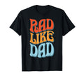 Rad Like Dad Daughter Son Matching T-Shirt - Unique Graphic Men Women - T-Shirt, Sweatshirt, Hoodie