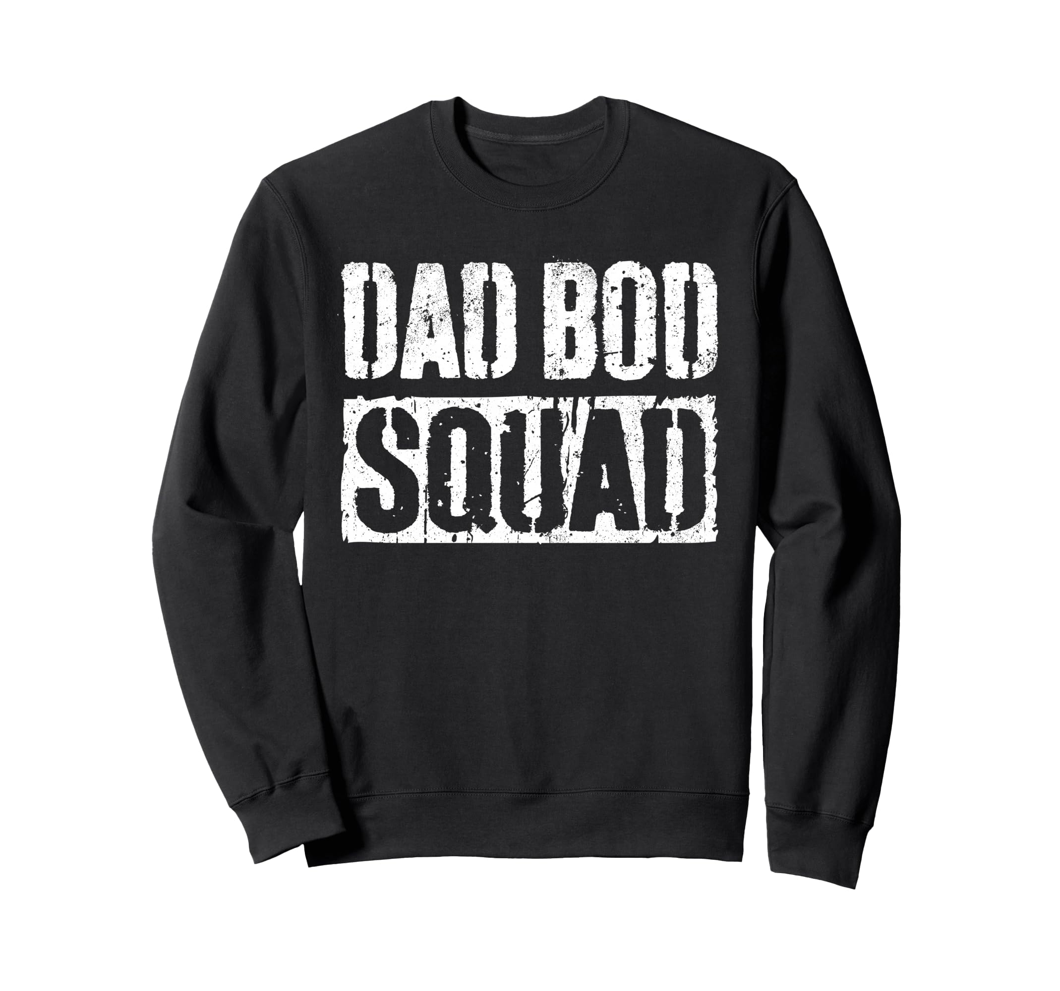 Dad Bod Squad Fathers Day Sweatshirt - Fun Novelty Design Men Women - T-Shirt, Sweatshirt, Hoodie