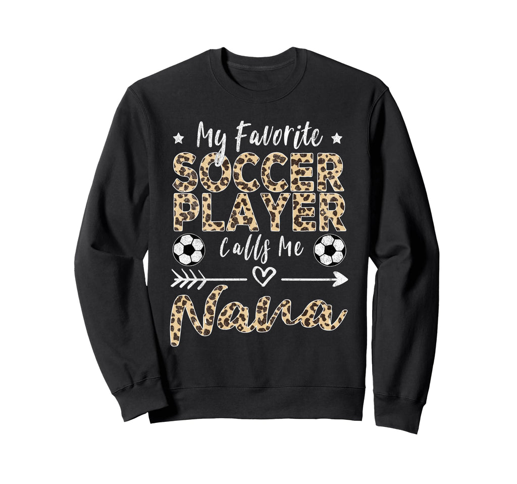 My Favorite Soccer Player Calls Me Sweatshirt - Graphic Print for Adults - T-Shirt, Sweatshirt, Hoodie