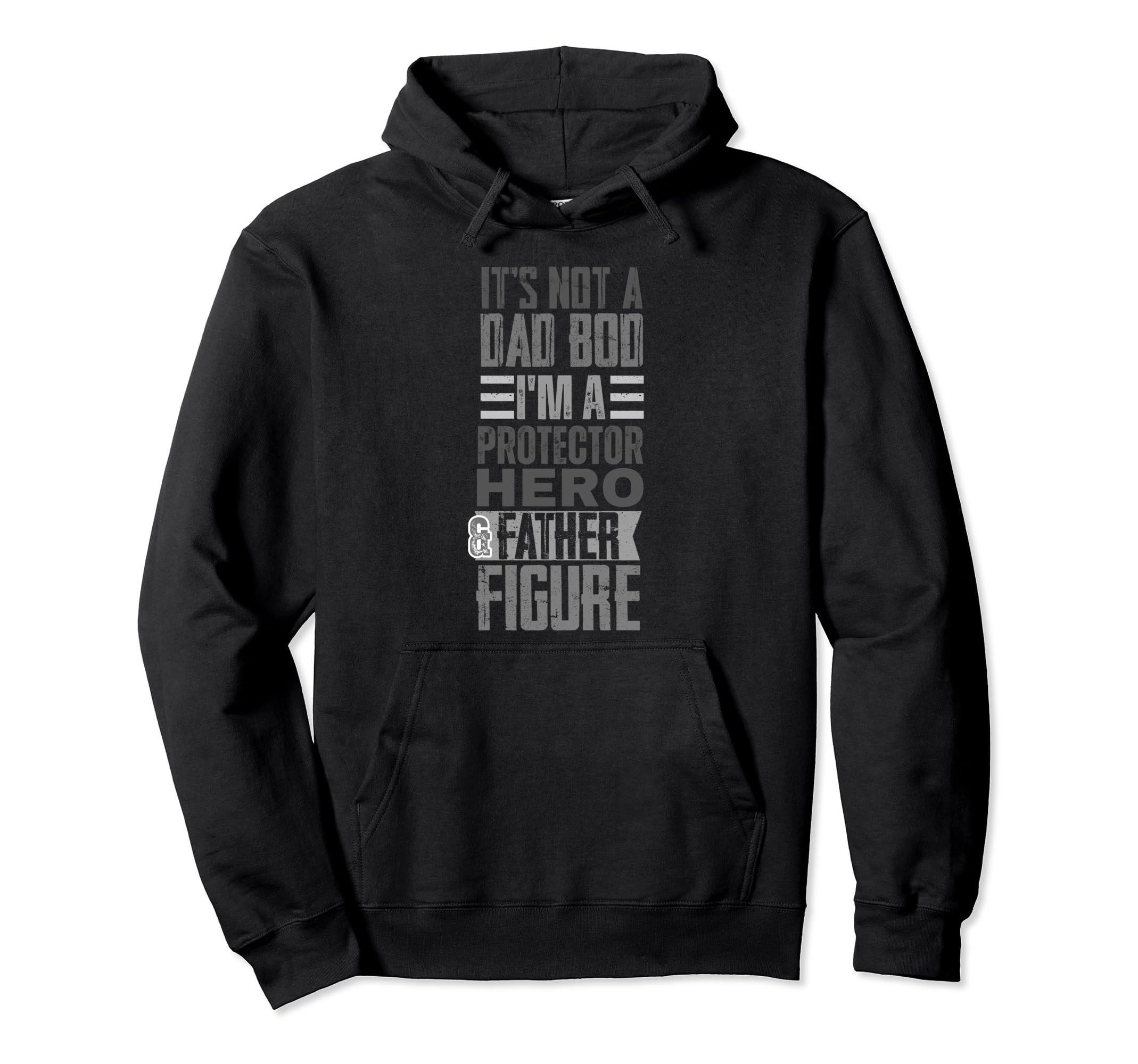 Fathers Day Dad Its Not Dad Bod Its Hoodie - Casual Everyday Wear Unisex - T-Shirt, Sweatshirt, Hoodie