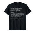 Tech Support Funny Computer Nerd Gift T-Shirt - Novelty Apparel Unisex - T-Shirt, Sweatshirt, Hoodie