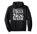 Proud Uncle 2026 Senior Soccer Hoodie - Aesthetic Graphic for Adults - T-Shirt, Sweatshirt, Hoodie
