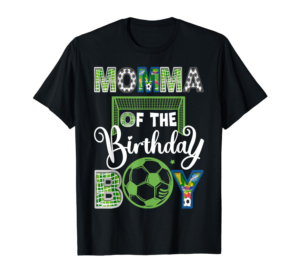 Momma Birthday Soccer Baller Birthday T-Shirt - Novelty Apparel Unisex - T-Shirt, Sweatshirt, Hoodie