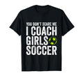 Coaches Gift You Dont Scare Me I Coach T-Shirt - Trendy Graphic for Adults - T-Shirt, Sweatshirt, Hoodie