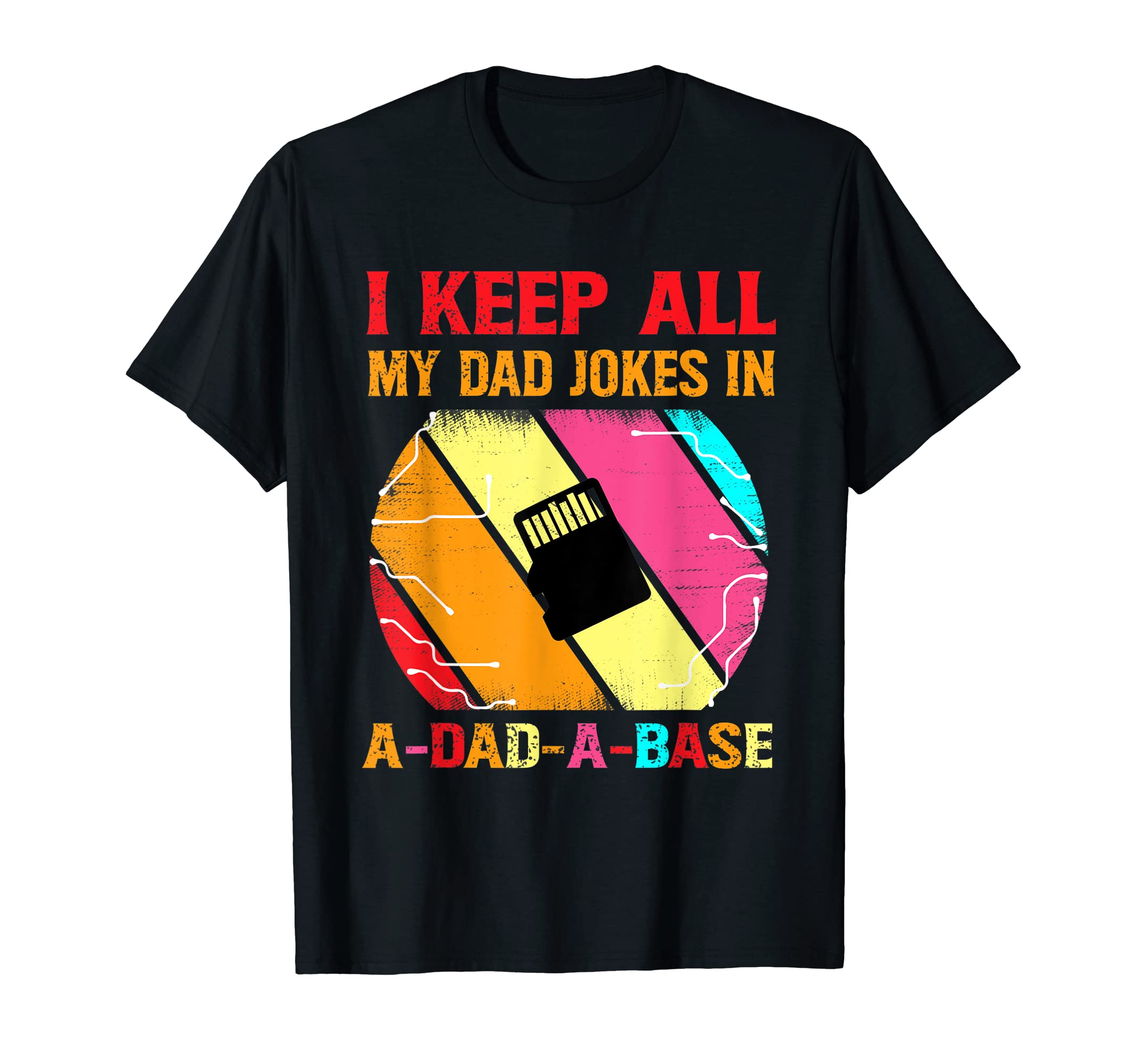 I Keep All My Dad Jokes Dad Base T-Shirt - Minimalist Print Unisex - T-Shirt, Sweatshirt, Hoodie