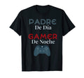 Padre De Dia Gamer De Noche Funny T-Shirt - Streetwear Style Men Women - T-Shirt, Sweatshirt, Hoodie