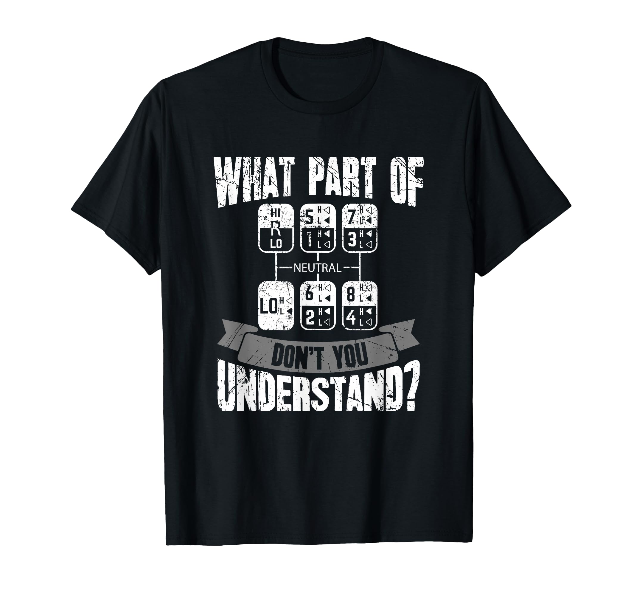 What Part Dont You Understand Trucker T-Shirt - Minimalist Print Unisex - T-Shirt, Sweatshirt, Hoodie