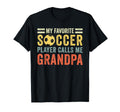 My Favorite Soccer Player Calls Me T-Shirt - Streetwear Style for Adults - T-Shirt, Sweatshirt, Hoodie