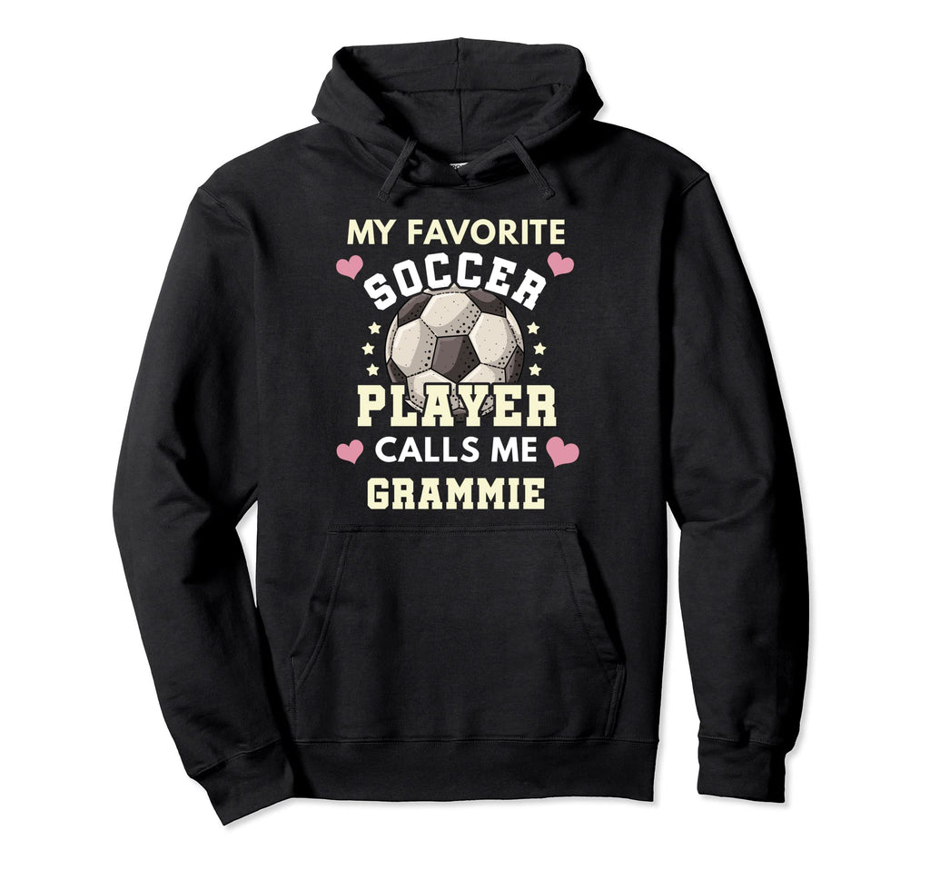 My Favorite Soccer Player Calls Me Hoodie - Casual Everyday Wear Unisex - T-Shirt, Sweatshirt, Hoodie