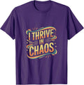 I Thrive In Chaos Challenge Motivation Mindset - Adult & Kids T-Shirts, Sweatshirts & Hoodies apparel design preview 1