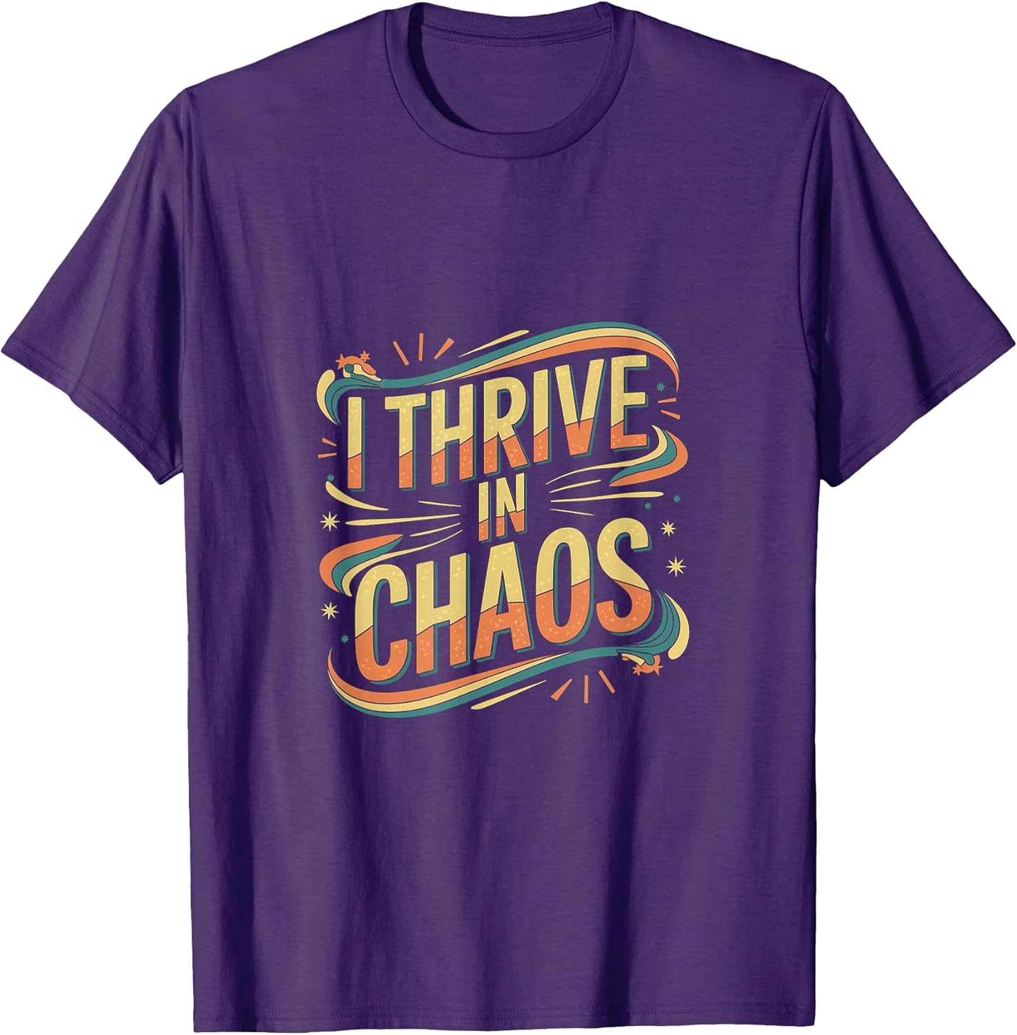 I Thrive In Chaos Challenge Motivation Mindset - Adult & Kids T-Shirts, Sweatshirts & Hoodies apparel design preview 1